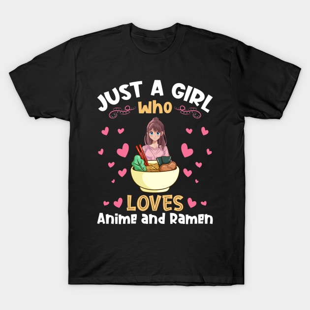 Just a Girl Who Loves Anime and Ramen Kawaii Anime Ramen Lover T-Shirt by aneisha